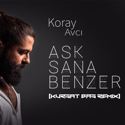 دانلود آهنگ Ask Sana Benzer (haydi soyle) از koray avci + ترجمه فارسی