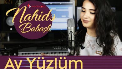 تصویر دانلود آهنگ Ay yuzlum از nahide babashli + ترجمه فارسی