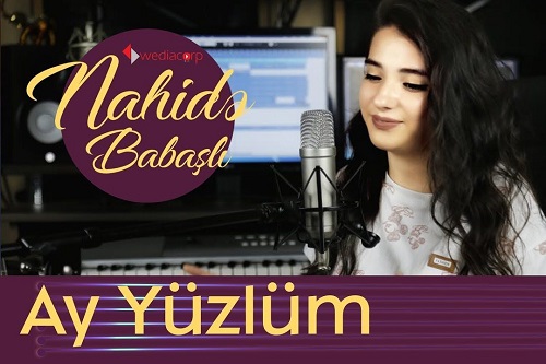 دانلود آهنگ Ay yuzlum از nahide babashli + ترجمه فارسی 