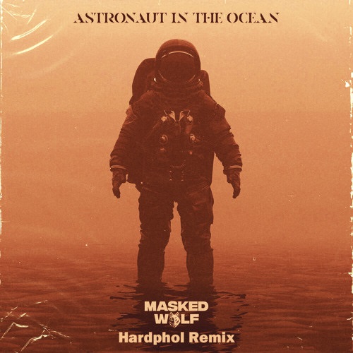 دانلود آهنگ Astronaut In The Ocean از Masked Wolf + ترجمه فارسی