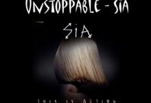 تصویر دانلود آهنگ unstoppable از sia + متن و ترجمه فارسی